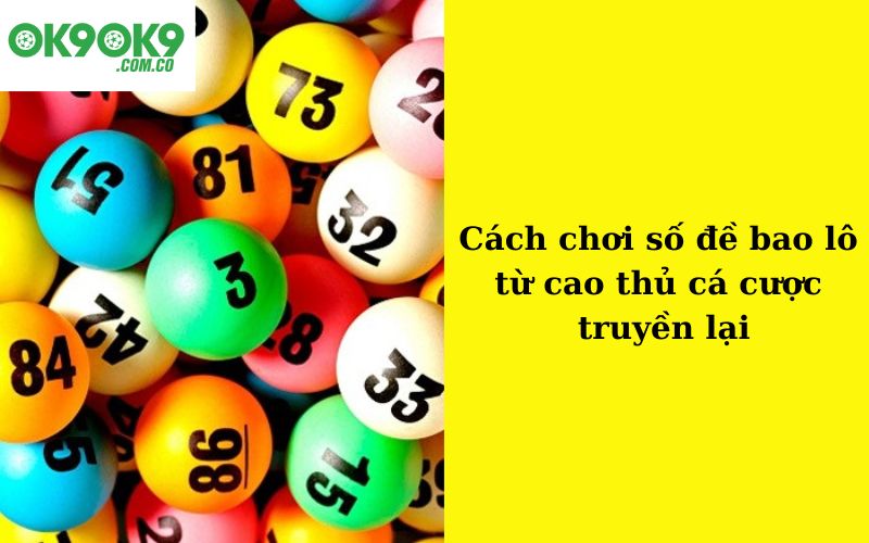 Cách chơi số đề bao lô từ cao thủ cá cược truyền lại